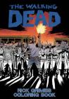 The Walking Dead: Rick Grimes Adult Coloring Book By Robert Kirkman, Charlie Adlard (Artist) Cover Image