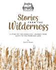 Feasting on Truth Stories from the Wilderness: A Study of the Israelites' Journey from Egypt to the Promised Land By Erin H. Warren Cover Image