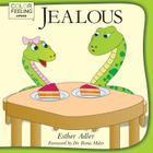 Jealous: Helping Children Cope With Jealousy By Esther Adler, Shrutkirti Kaushal (Illustrator), Rona Miles (Foreword by) Cover Image