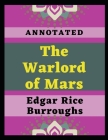 The Warlord of Mars Annotated By Edgar Rice Burroughs Cover Image