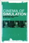 Cinema of Simulation: Hyperreal Hollywood in the Long 1990s By Randy Laist Cover Image