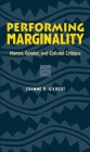 Performing Marginality: Humor, Gender, and Cultural Critique (Humor in Life and Letters) By Joanne R. Gilbert Cover Image
