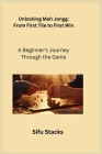 Unlocking Mah Jongg: A Beginner's Journey Through the Game Cover Image