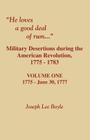 He Loves a Good Deal of Rum. Military Desertions During the American Revolution. Volume One By Joseph Lee Boyle Cover Image