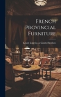 French Provincial Furniture By Kende Galleries at Gimbel Brothers (Created by) Cover Image
