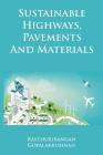 Sustainable Highways, Pavements and Materials: An Introduction By Kasthurirangan Gopalakrishnan Cover Image