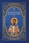 Apodictic Treatises on the Procession of the Holy Spirit By St Gregory Palamas, Christopher Moody (Translator), Gregory Heers (Editor) Cover Image