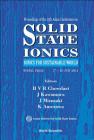 Solid State Ionics: Ionics for Sustainable World - Proceedings of the 13th Asian Conference By B. V. R. Chowdari (Editor), J. Kawamura (Editor) Cover Image