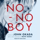 No-No Boy Lib/E By John Okada, Ruth Ozeki (Foreword by), Ruth Ozeki (Contribution by) Cover Image
