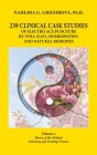 239 Clinical Case Studies of Electro Acupuncture by Voll (Eav), Homeopathic and Natural Remedies: Volume 1. Theory of the Method. Detecting and Treati Cover Image