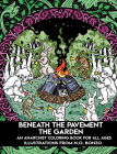 Beneath the Pavement the Garden: An Anarchist Coloring Book for All Ages By N. O. Bonzo (Illustrator) Cover Image