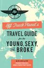 Off Track Planet's Travel Guide for the Young, Sexy, and Broke Cover Image