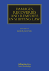 Damages, Recoveries and Remedies in Shipping Law (Maritime and Transport Law Library) By Barış Soyer (Editor) Cover Image