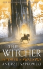 The Tower of Swallows (The Witcher) By Andrzej Sapkowski, David French (Translated by) Cover Image