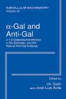 α-Gal and Anti-Gal: α1,3-Galactosyltransferase, α-Gal Epitopes, and the Natural Anti-Gal Antibody Subcellular Biochemistry Cover Image