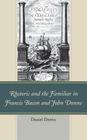 Rhetoric and the Familiar in Francis Bacon and John Donne By Daniel Derrin Cover Image