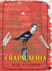 Crapalachia: A Biography of a Place By Scott McClanahan Cover Image