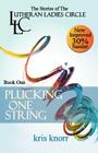 The Lutheran Ladies' Circle: Plucking One String By Kris Knorr Cover Image