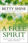A Free Spirit By Betty Shine Cover Image