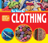 Reduce, Reuse, and Recycle Clothing Cover Image
