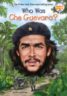 Who Was Che Guevara? (Who Was?) By Ellen Labrecque, Who HQ, Jerry Hoare (Illustrator) Cover Image