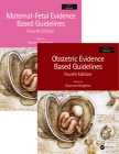 Maternal-Fetal and Obstetric Evidence Based Guidelines, Two Volume Set, Fourth Edition By Vincenzo Berghella (Editor) Cover Image