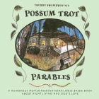 Freddy Swampwater's Possum Trot Parables: A Humorous Non-Denominational Bible Based Book About Right Living and God's Love By Debby Schulz Cover Image