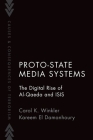 Proto-State Media Systems: The Digital Rise of Al-Qaeda and Isis Cover Image