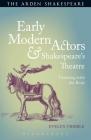 Early Modern Actors and Shakespeare's Theatre: Thinking with the Body Cover Image