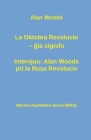 La Oktobra Revolucio -- ĝia signifo; Intervjuo: Alan Woods pri la Rusa Revolucio (Mas-Libro #234) Cover Image