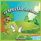 As Special as Can Be By P. M. Woode Cover Image