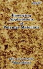 Emerging Applications of Polymer Materials (Polymer Science) By Vikas Mittal (Editor) Cover Image