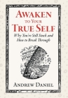 Awaken to Your True Self: Why You're Still Stuck and How to Break Through Cover Image