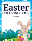 Easter Coloring Book for Kids Ages 4-8: Cute and Fun Easter Coloring Book for Kids Easter Basket Stuffer with Cute Bunny, Easter Egg & Spring Designs By Moon Books Publishing Cover Image