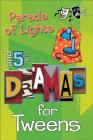 Parade of Lights and 5 Other Dramas for Tweens: And 5 Other Dramas for Tweens (Efs) By Nate Lee Cover Image