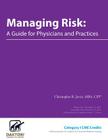 Managing Risk: A Guide for Physicians and Practices Cover Image