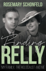 Finding Relly: My Family, The Holocaust and Me By Rosemary Schonfeld Cover Image