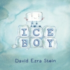 Ice Boy By David Ezra Stein, David Ezra Stein (Illustrator) Cover Image
