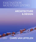 Fascination Mountain Living: Architecture & Design Cover Image
