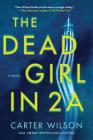 The Dead Girl in 2a By Carter Wilson Cover Image