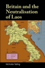 Britain and the Neutralisation of Laos Cover Image