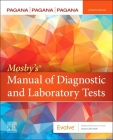 Mosby's(r) Manual of Diagnostic and Laboratory Tests By Kathleen Deska Pagana, Timothy J. Pagana, Theresa Noel Pagana Cover Image
