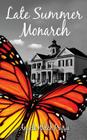 Late Summer Monarch By Angela Welch Prusia Cover Image
