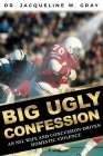 Big Ugly Confession: An NFL Wife and Concussion-Driven Domestic Violence By Jacqueline W. Gray Cover Image