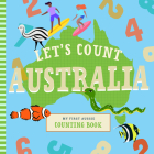 Let's Count Australia: My First Aussie Counting Book (Regional ABC Primer) By Ann Ingalls, Kat Kalindi (Illustrator) Cover Image