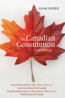 The Canadian Constitution By Adam Dodek, The Right Honourable Beverley McLachlin (Introduction by), David Johnston (Foreword by) Cover Image