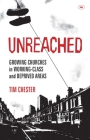 Unreached: Growing Churches in Working-Class and Deprived Areas Cover Image