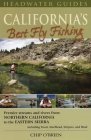 California's Best Fly Fishing: Premier Streams and Rivers from Northern California to the Eastern Sierra By Chip O'Brien Cover Image