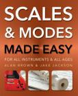 Scales and Modes Made Easy: For All Instruments and All Ages (Music Made Easy) Cover Image