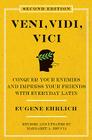 Veni, Vidi, Vici (Second Edition): Conquer Your Enemies and Impress Your Friends with Everyday Latin By Eugene Ehrlich Cover Image
